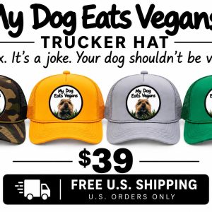 My Dog Eats Vegans Tucker Hat